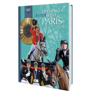 Olympische ReiterSpiele Paris 2024 - ein Bildband von Dr. Tanja Becker und Stefan Lafrentz